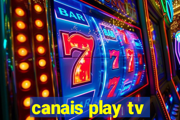 canais play tv